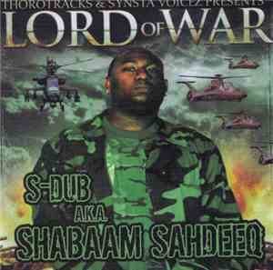 S-Dub  Aka Shabaam Sahdeeq - Lord Of War