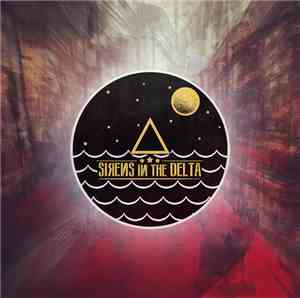 Sirens In The Delta - Revolutions To Follow