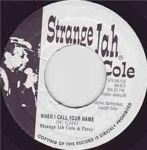 Strange Jah Cole & Patsy / Delroy Wilson - When I Call Your Name / I Want T ...