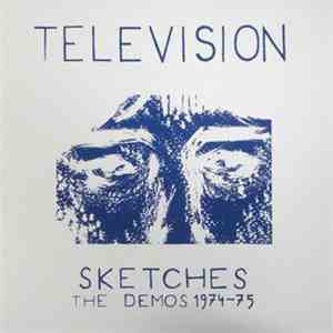 Television - Sketches: The Demos 1974-75
