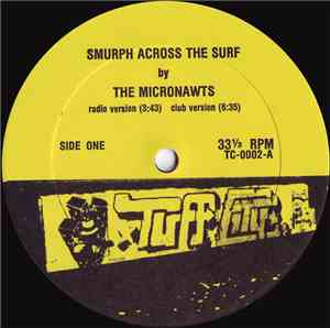 The Micronawts - Smurph Across The Surf