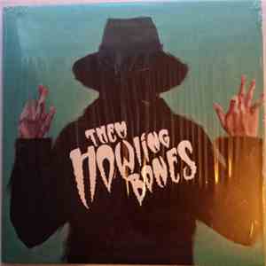 Them Howling Bones - Left For Dead / Follow You Home