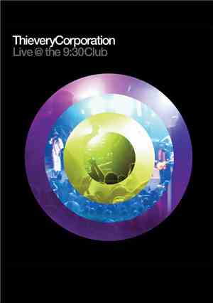Thievery Corporation - Live @ The 9:30 Club