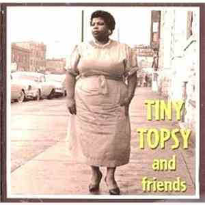 Tiny Topsy - Tiny Topsy And Friends