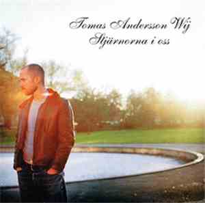 Tomas Andersson Wij - Stjärnorna I Oss