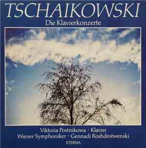 Tschaikowski, Victoria Postnikova ∙ Wiener Symphoniker ∙ Gennadi Roshdestwe ...