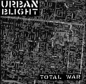Urban Blight  - Total War