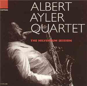 Albert Ayler Quartet - The Hilversum Session