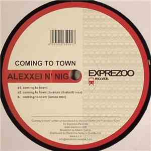 Alexxei N' Nig - Coming To Town