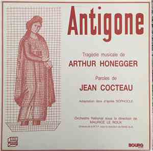 Arthur Honegger, Orchestre National De France, Maurice Le Roux - Antigone