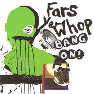 Bang On! - Fars Yer Whop