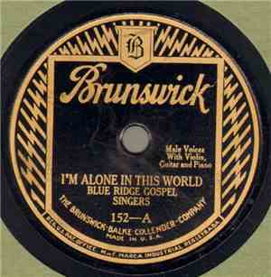 Blue Ridge Gospel Singers - I'm Alone In This World / I'm Going Home To Die ...