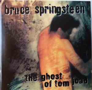 Bruce Springsteen - The Ghost Of Tom Joad