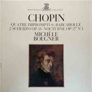 Chopin / Michèle Boegner - Quatre Impromptus - Barcarolle - 2e Scherzo Op. ...