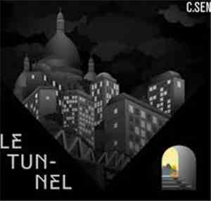 C-Sen - Le Tunnel