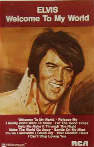 Elvis Presley - Welcome To My World