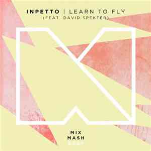 Inpetto Feat. David Spekter - Learn To Fly