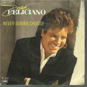 José Feliciano - Never Gonna Change