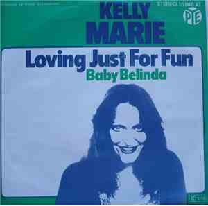 Kelly Marie - Loving Just For Fun