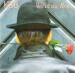 KGB - Wo Ist Die Rose