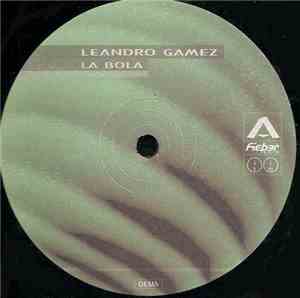 Leandro Gamez - La Bola