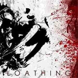 Loathing  - We Are The Hunt