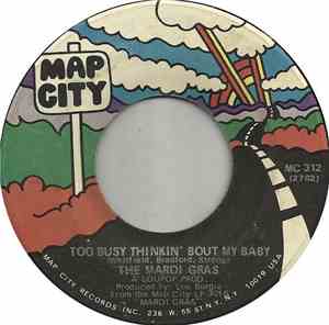 Mardi Gras - Too Busy Thinkin' Bout My Baby / Letter Of Recommendation