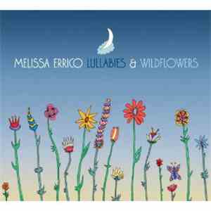 Melissa Errico - Lullabies & WildFlowers