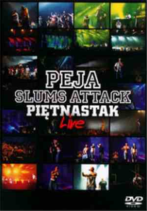 Peja, Slums Attack - Piętnastak Live