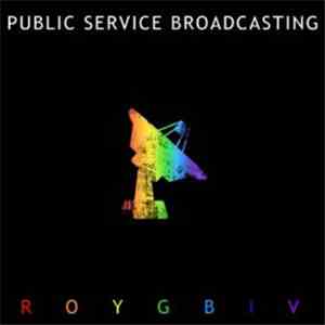 Public Service Broadcasting - ROYGBIV