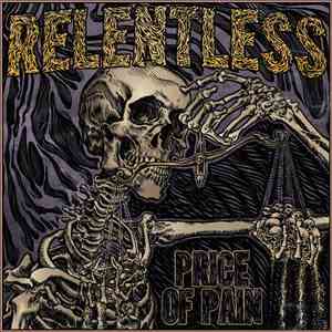 Relentless  - Price Of Pain