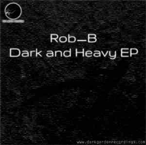 Rob_B - Dark and Heavy