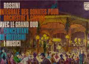 Rossini / Bottesini ; I Musici - Intégrale Des Sonates Pour Orchestres À Co ...