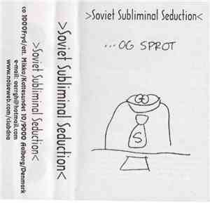 Soviet Subliminal Seduction - ...Og Sprot