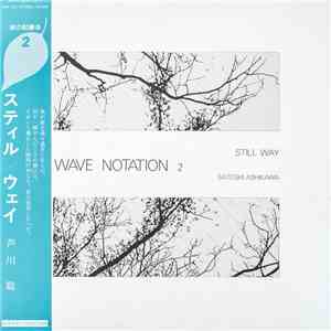 芦川聡 - Still Way (Wave Notation 2)