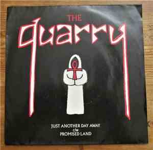 The Quarry - Just Another Day Away c/w Promised Land