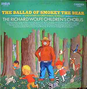 The Richard Wolfe Children's Chorus - The Ballad Of Smokey The Bear And Oth ...