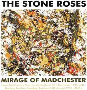 The Stone Roses - Mirage Of Madchester
