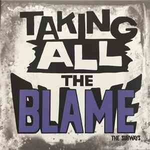 The Subways - Taking All The Blame