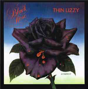 Thin Lizzy - Black Rose (A Rock Legend)