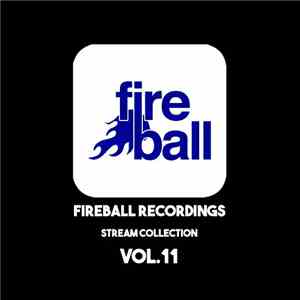Various - Fireball Recordings Stream Collection Vol.11