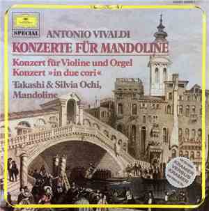 Antonio Vivaldi - Konzerte Für Mandoline. Konzert Für Violine Und Orgel. Ko ...