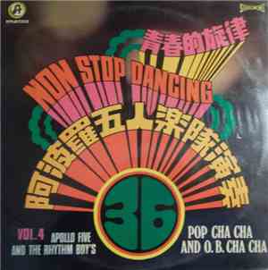 Apollo Five And The Rhythm Boys = 阿波羅五人樂隊 - 青春旋律 Non-Stop Dancing Vol. 4: P ...