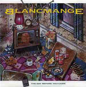 Blancmange - The Day Before You Came