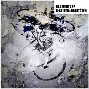 Blumentopf - B-Seiten & Raritäten