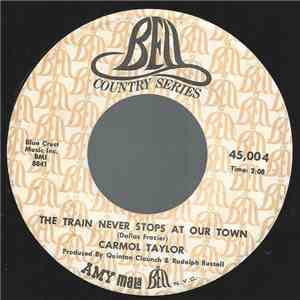 Carmol Taylor - The Train Never Stops At Our Town