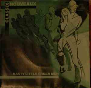 Classix Nouveaux - Nasty Little Green Men