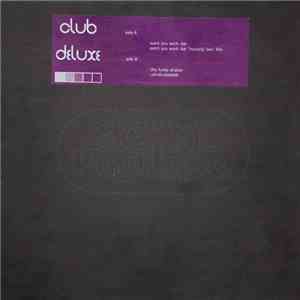 Club Deluxe - Want To Work Dat