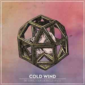 Cold Wind - De Seres, Viajes & Encuentros