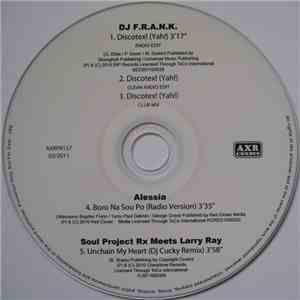 DJ F.R.A.N.K. / Alessia  / Soul Project Rx Meets Larry Ray  - Discotex! (Ya ...